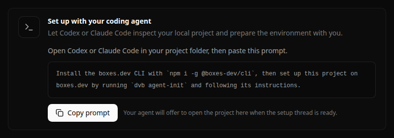 Copy the setup prompt into your local coding agent to begin preparing the environment.